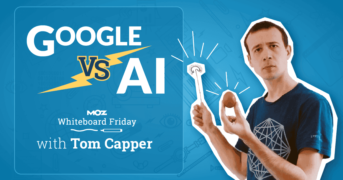 Cover image for Google vs. AI — Whiteboard Friday