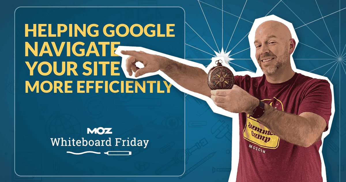 Cover image for Helping Google Navigate Your Site More Efficiently — Whiteboard Friday