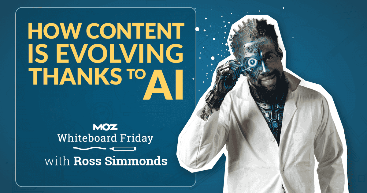 Cover image for How Content Is Evolving Thanks to AI — Whiteboard Friday