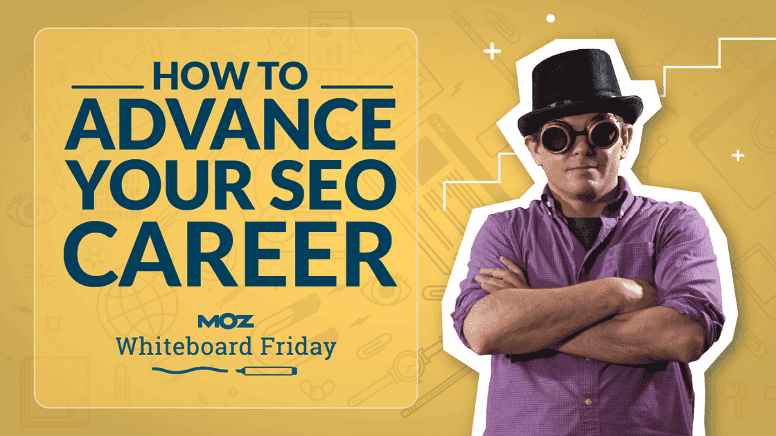 Cover image for How to Advance Your SEO Career – Whiteboard Friday