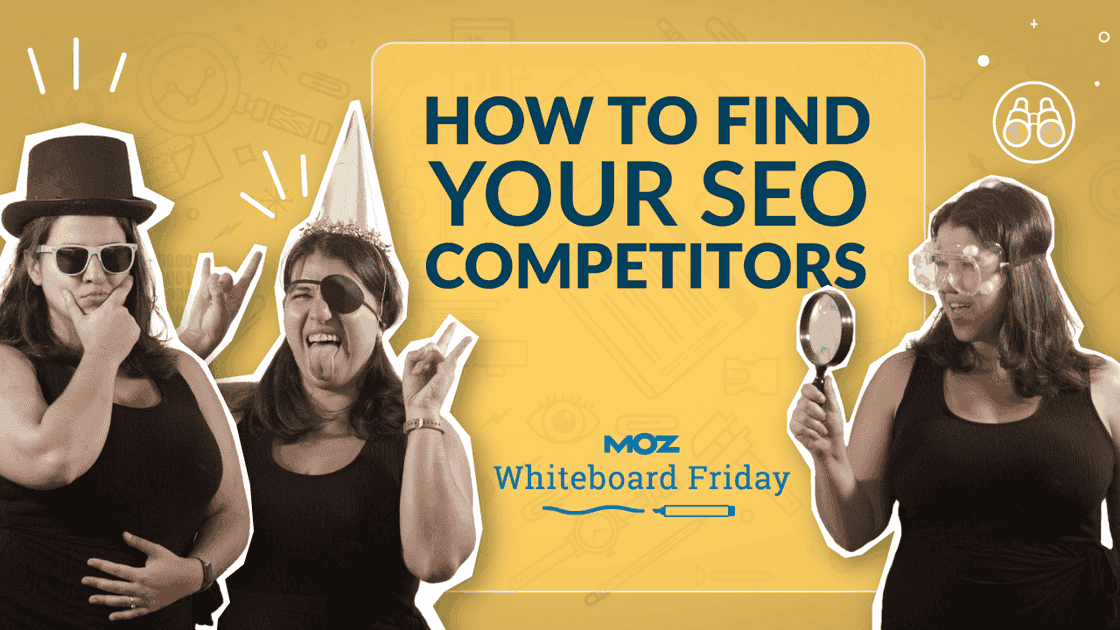 Cover image for How to Find Your Real SEO Competitors — Whiteboard Friday