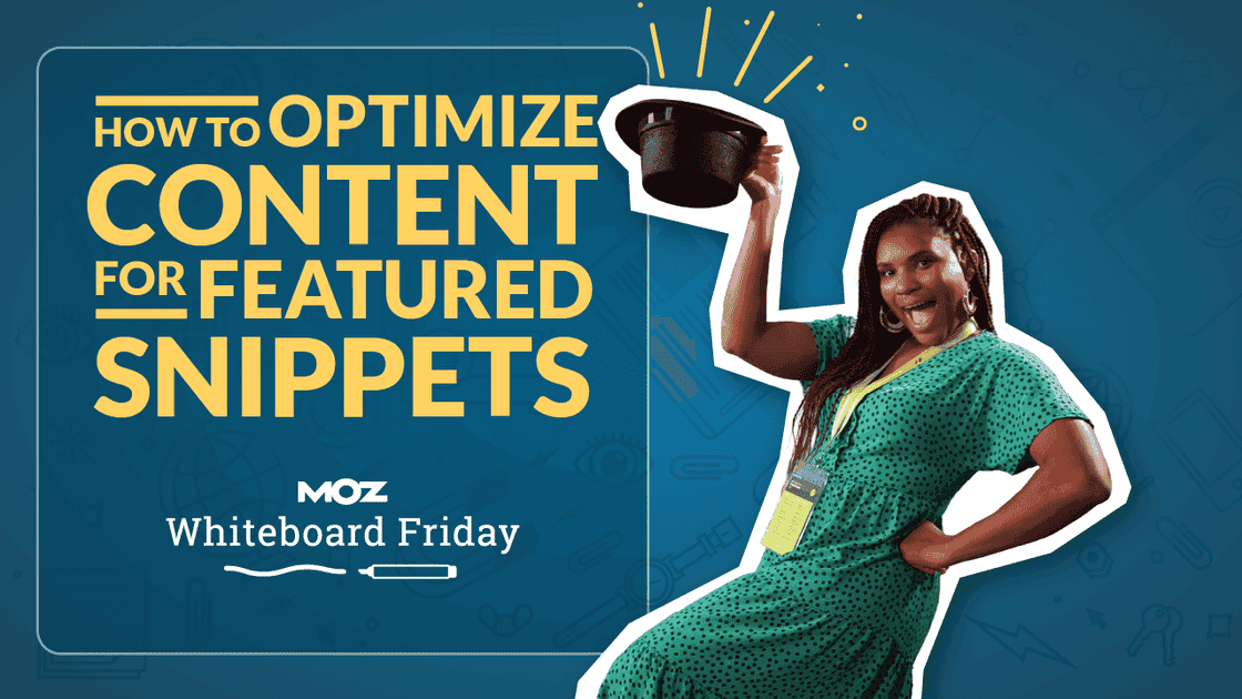 Cover image for How to Optimize Existing Content for Featured Snippets — Whiteboard Friday