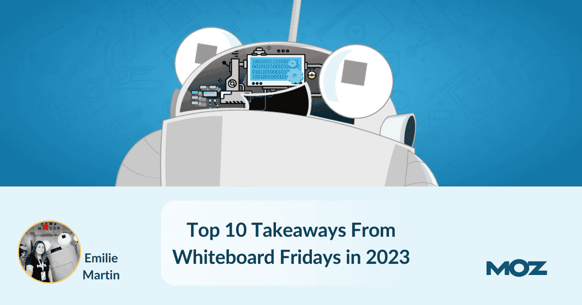 Cover image for Top 10 Takeaways From Whiteboard Fridays in 2023