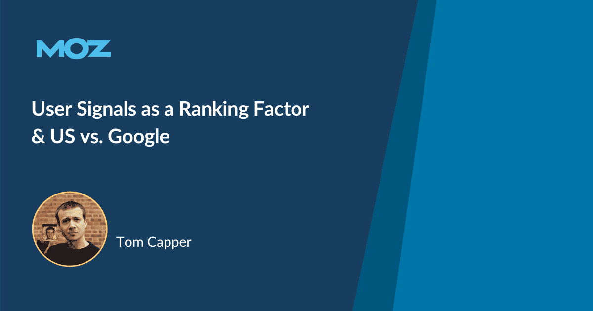 Cover image for User Signals as a Ranking Factor & US vs. Google