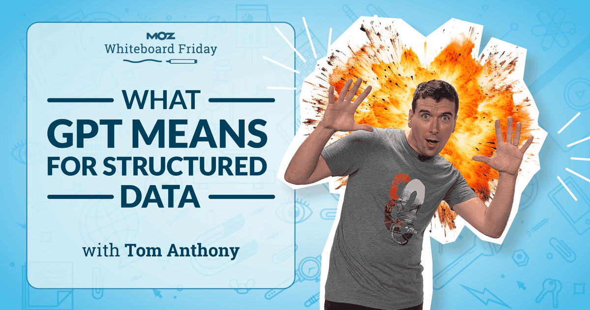 Cover image for What GPT Means for Structured Data – Whiteboard Friday
