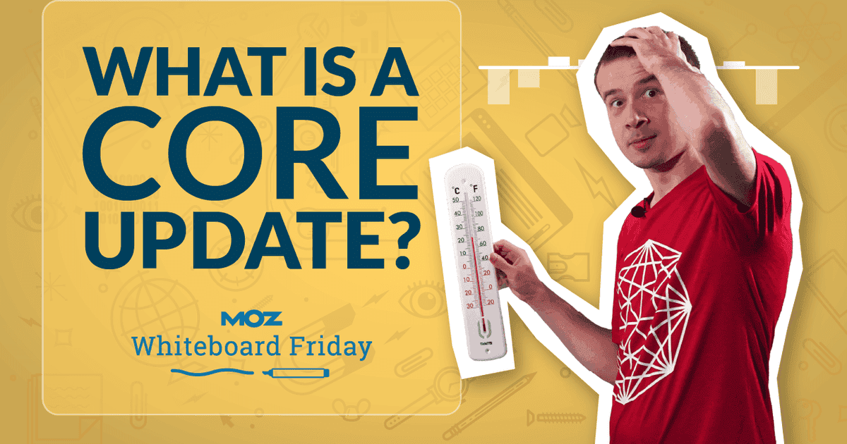 Cover image for What Is a Core Update? – Whiteboard Friday