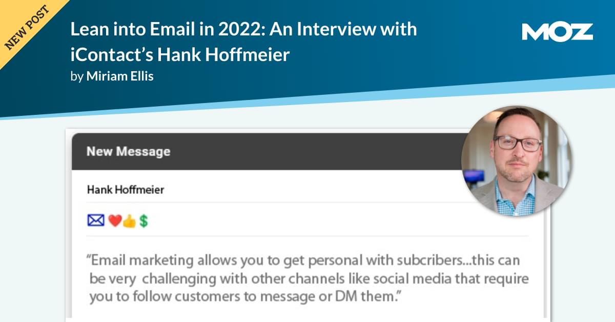 Lean into Email in 2022: An Interview with iContact’s Hank Hoffmeier