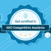 new seo competitive analysis certification build a strategy to take on the competition 622a45706b560