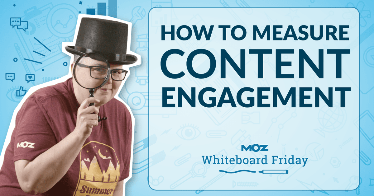 How to Measure Content Engagement — Whiteboard Friday