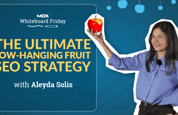 The Ultimate Low-Hanging Fruit SEO Strategy — Whiteboard Friday