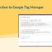 an introduction to google tag manager 660c967387a57